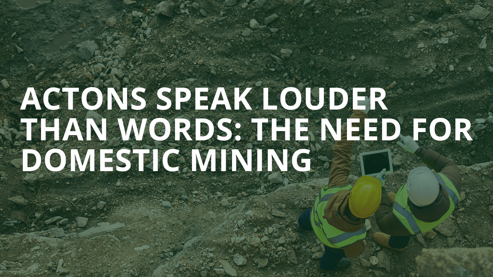 BRANDED: Actions Speak Louder Than Words: The Need for Domestic Mining