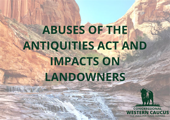 Abuses of the Antiquities Act and Impacts on Landowners Graphic